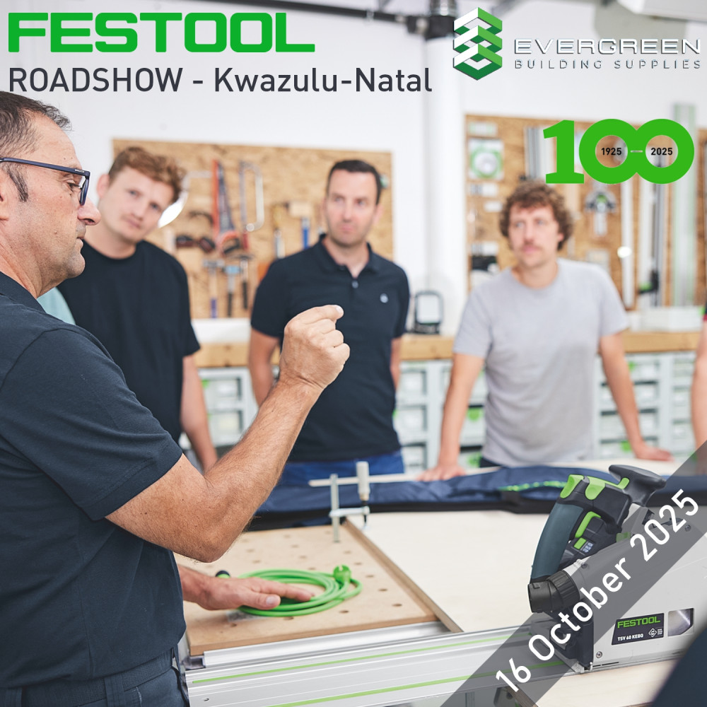 FESTOOL 100 Years Roadshow - Kwazulu-Natal - Evergreen Building Supplies