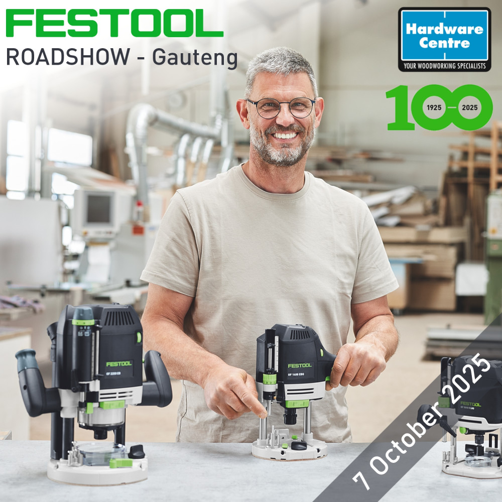 FESTOOL 100 Years Roadshow - Gauteng - Hardware Centre FESTOOL 100 Years Roadshow - Gauteng - Hardware Centre
