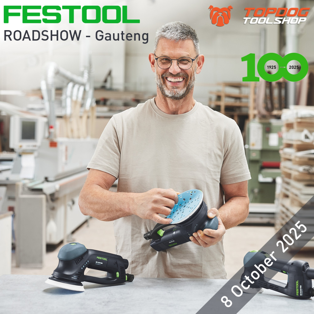 FESTOOL 100 Years Roadshow - Gauteng - Top Dog Tool Shop FESTOOL 100 Years Roadshow - Gauteng - Top Dog Tool Shop